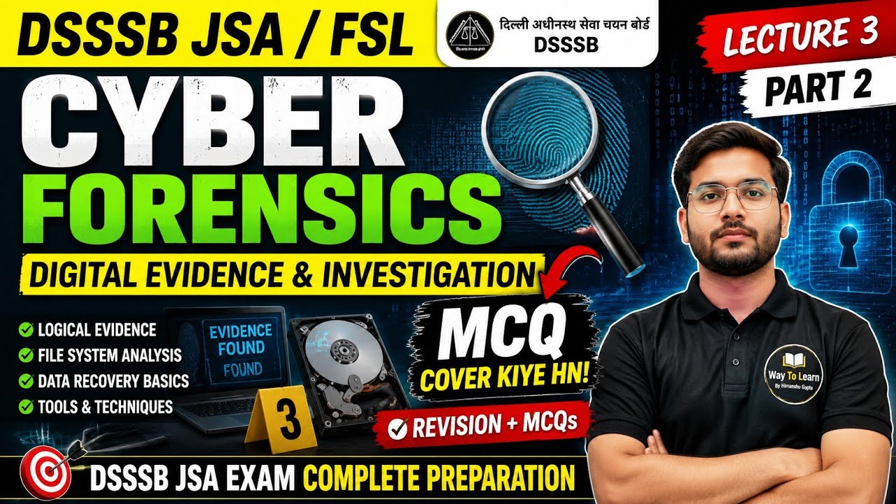 DSSSB JSA Cyber Forensics Lecture 3 Part 2 | Important MCQs + Revision | FSL Preparation