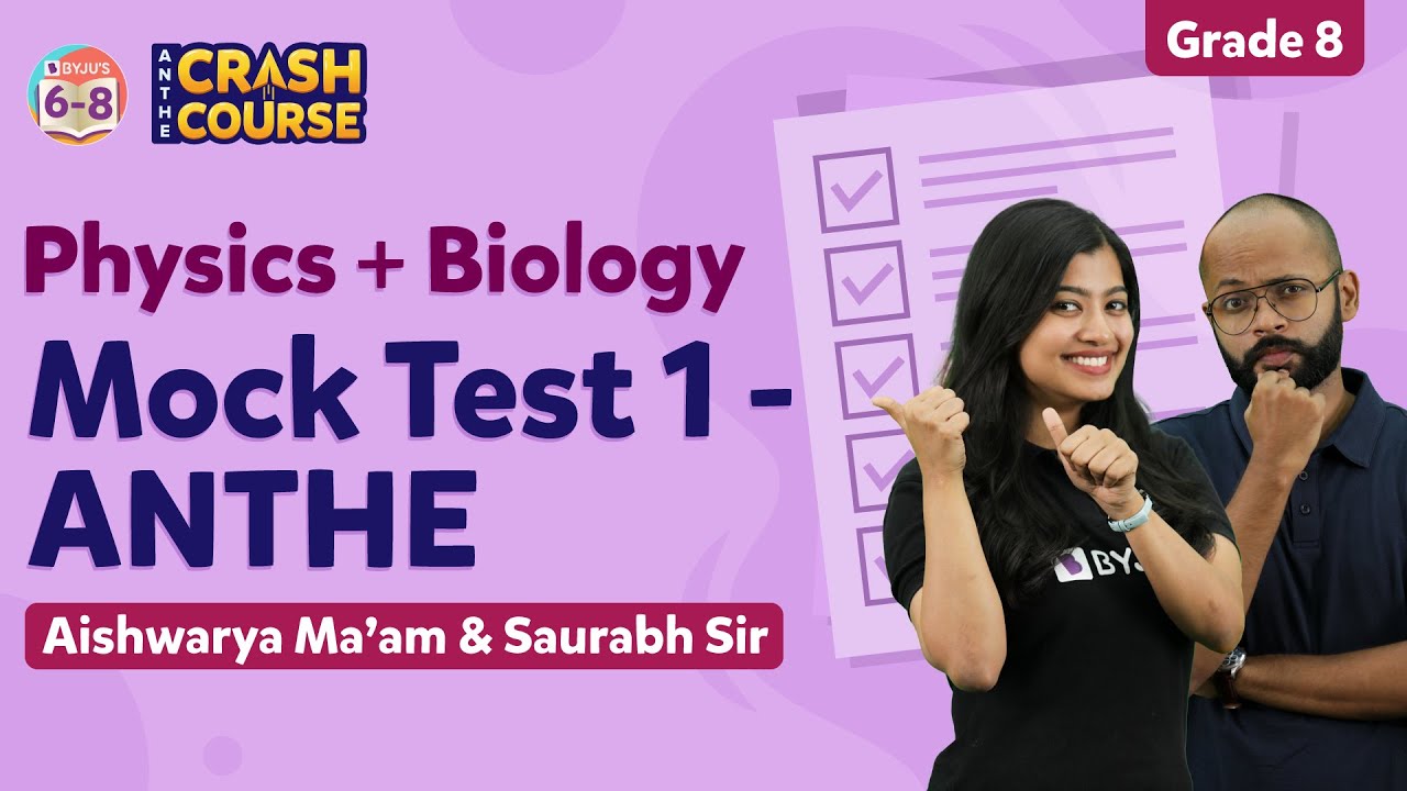 Physics + Biology - ANTHE Mock Test for Class 8 | ANTHE 2022 Preparation | BYJU'S - Class 6, 7 & 8