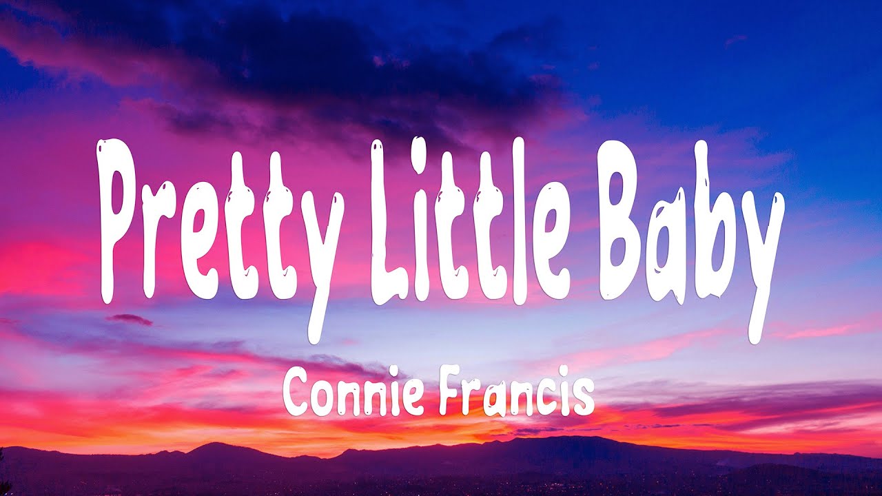 Connie Francis - Pretty Little Baby (Lyrics)