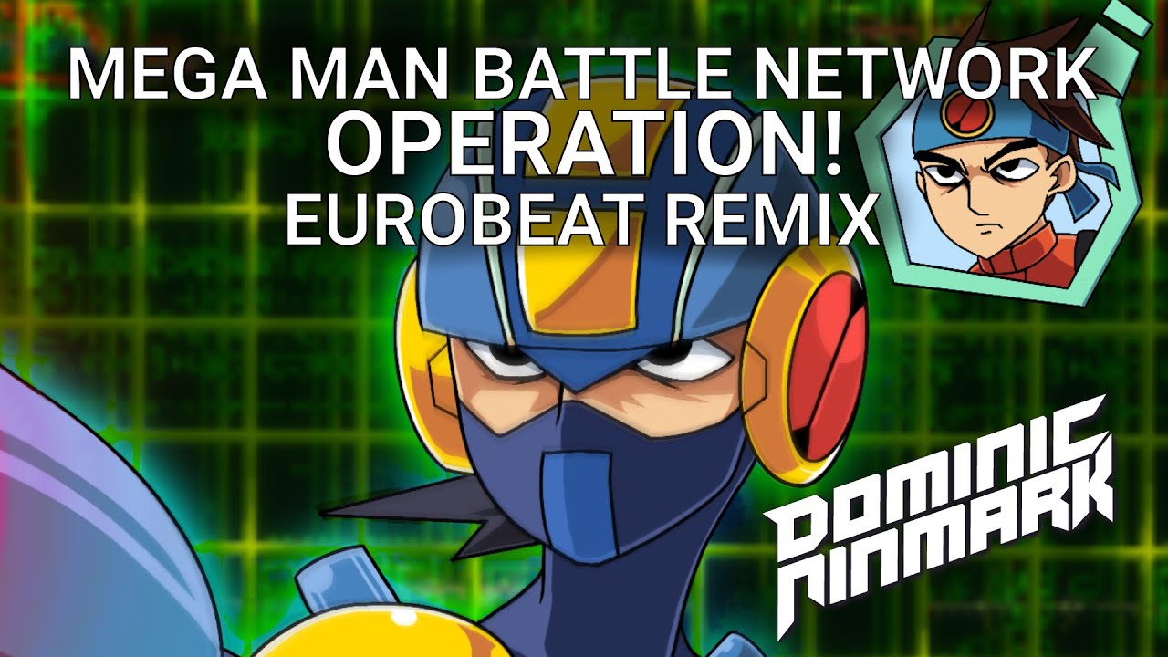 Mega Man Battle Network - Operation! [Eurobeat Remix]