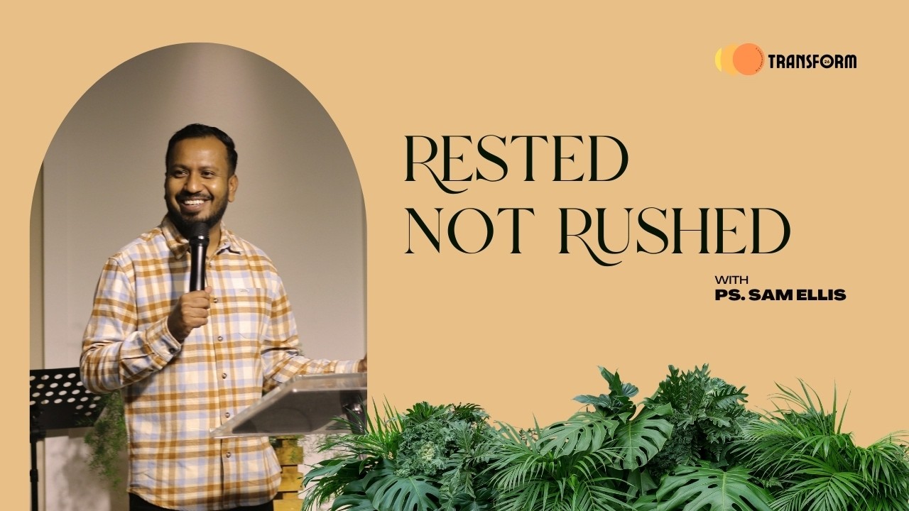 Rested Not Rushed | Week 04 Genesis Series | Ps. Sam Ellis