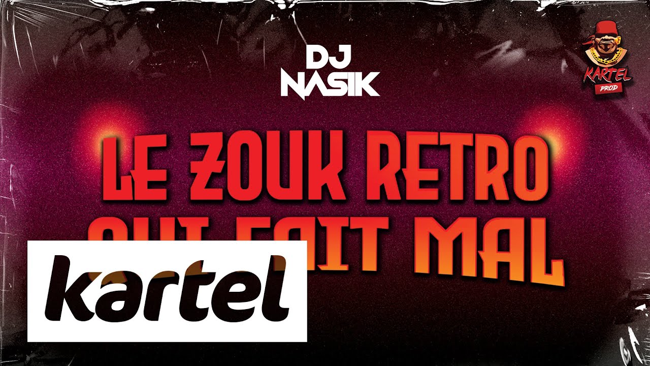 Dj Nasik - Le Zouk Retro Qui Fait mal