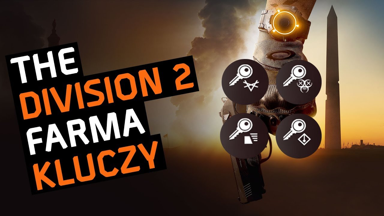 The Division 2 - klucze frakcji - gdzie farmić? poradnik