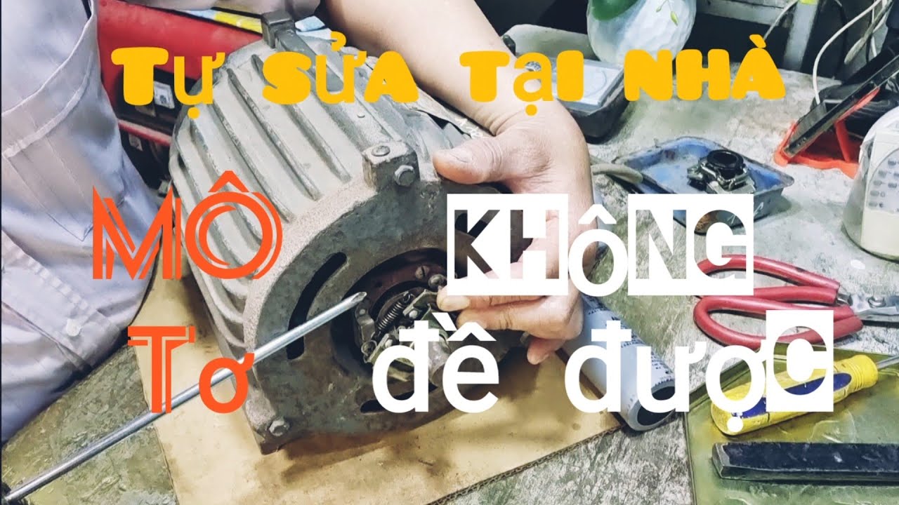 Mô tơ chạy yếu.