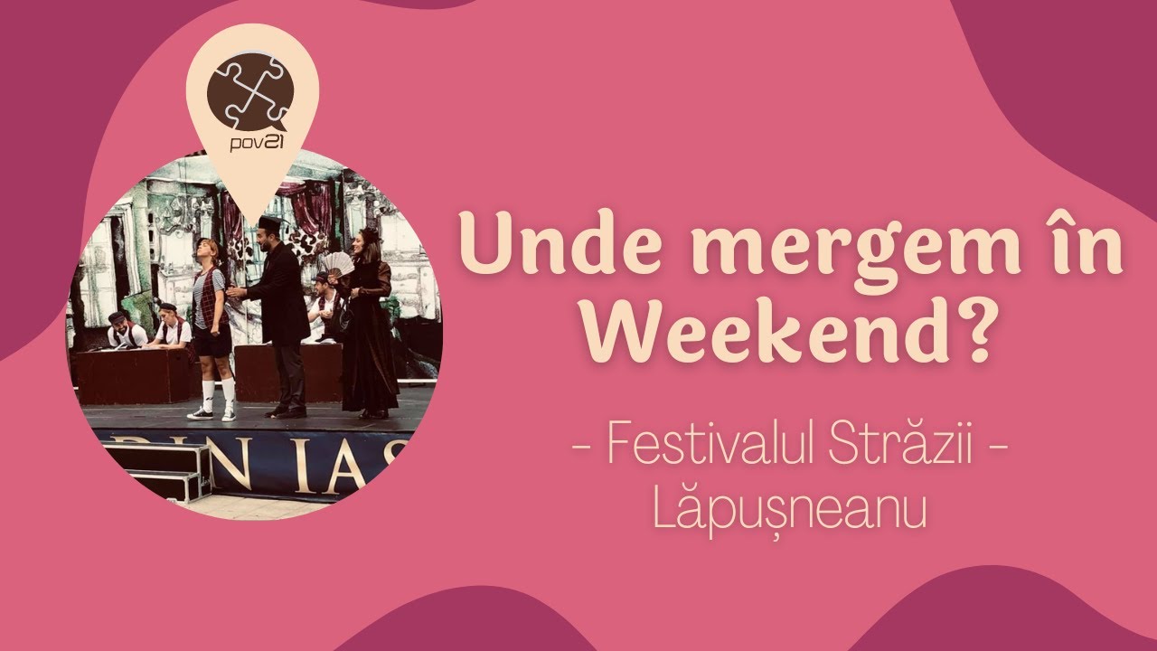 &bdquo;Unde mergem &icirc;n weekend?&rdquo; - Festivalul Străzii Lăpușneanu