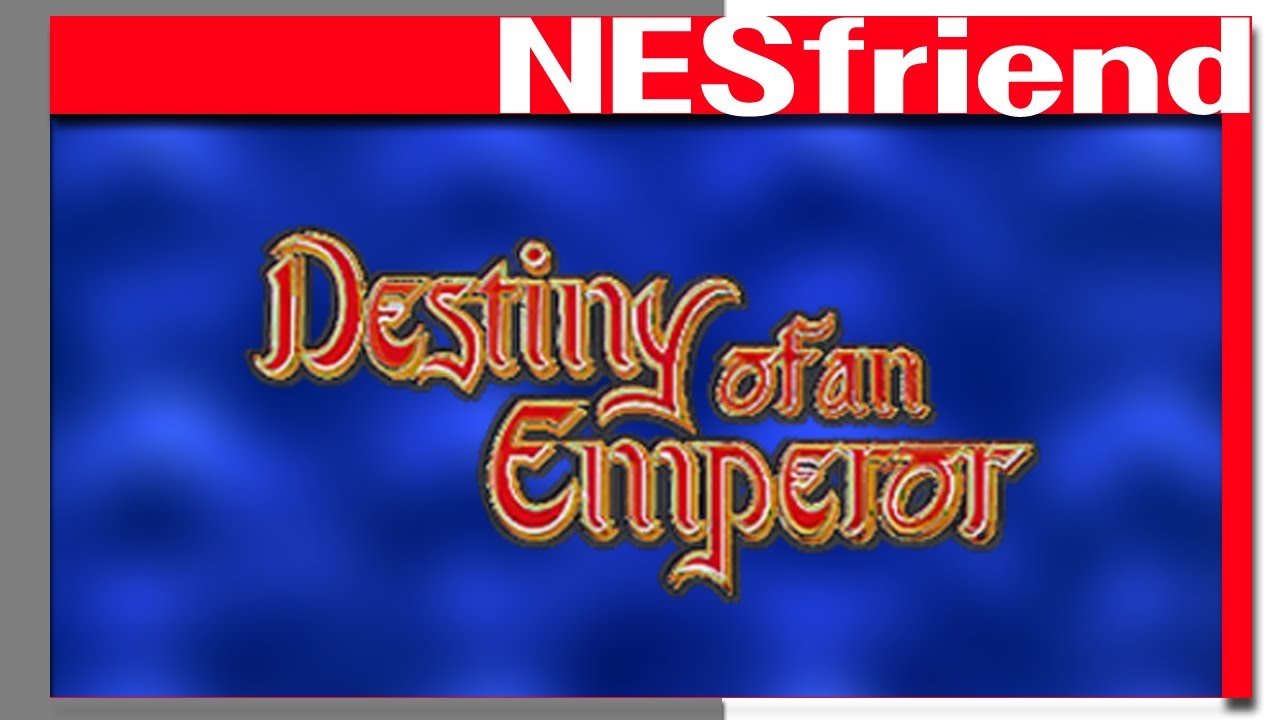 Destiny of an Emperor on NES - NESfriend