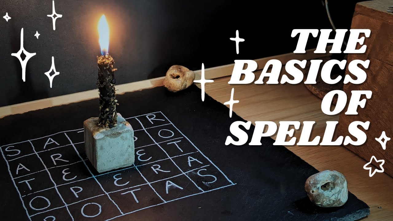 The Basics of Spellcraft & Spellwork