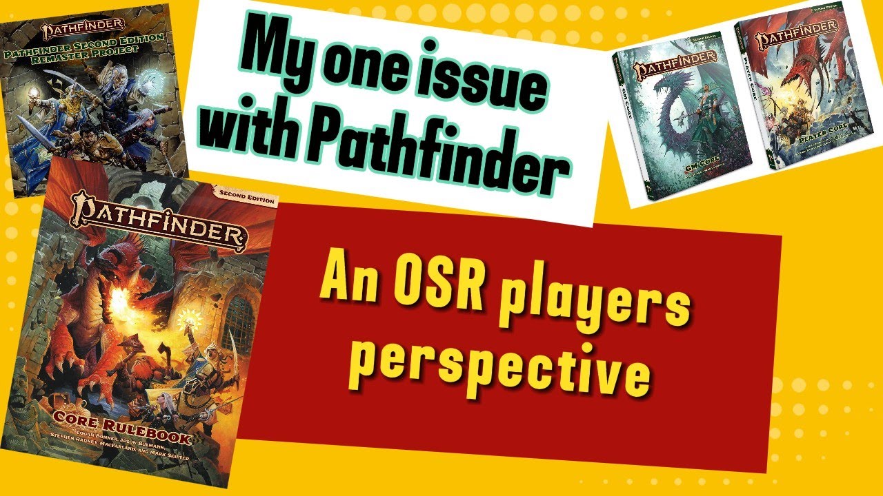 Моя ОДНА проблема с Pathfinder (мнение геймера OSR/D&D)