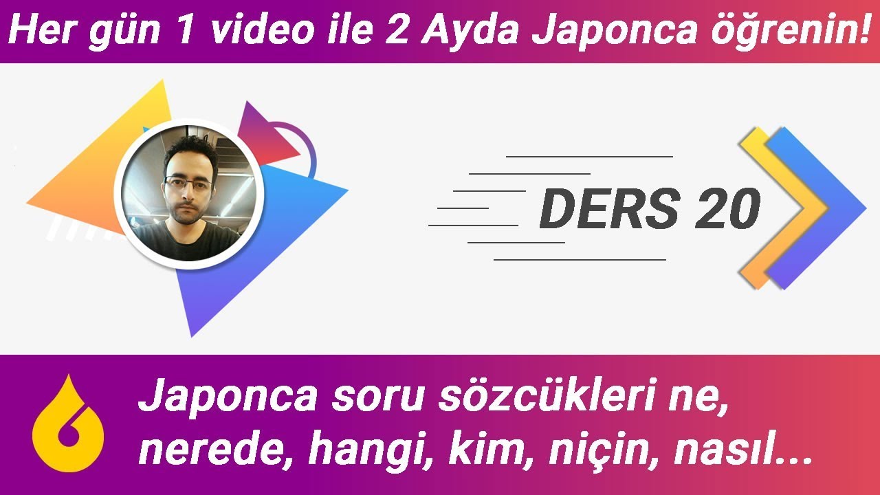 🇯🇵 Japonca Dersi 20/60: Japonca soru sözcükleri ne, nerede, hangi, kim, niçin, nasıl, ne zaman