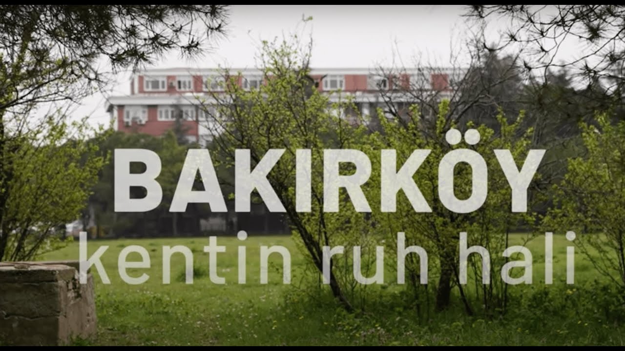 Bakırköy 'Kentin Ruh Hali'