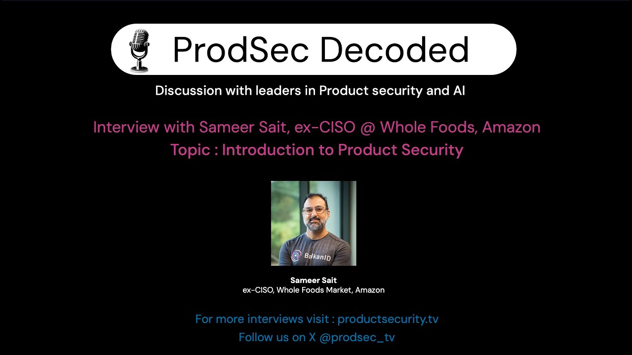 What is Product Security ? with Sameer Sait
