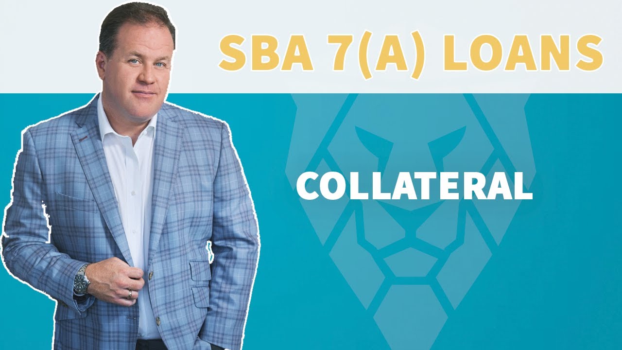 Collateral For SBA 7a Business Loan - What's Required?