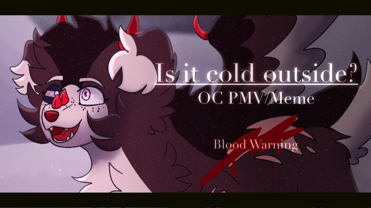 Is it cold outside? | OC PMV (Tenuko Wolf Lore) BLOOD WARNING