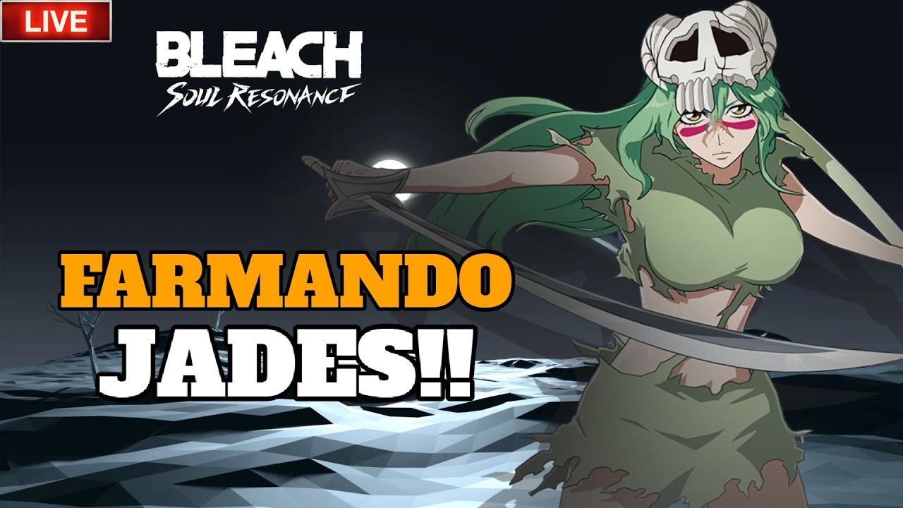 MELHOR LIVE DE BLEACH SOUL RESONANCE - FARMANDO JADES!!