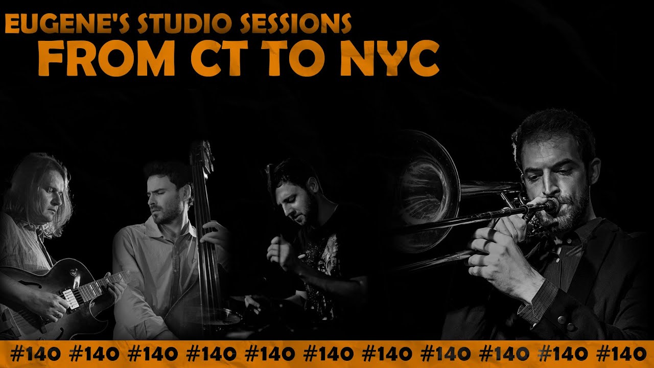 Eugene's Studio Sessions #140///FROM CT TO NYC