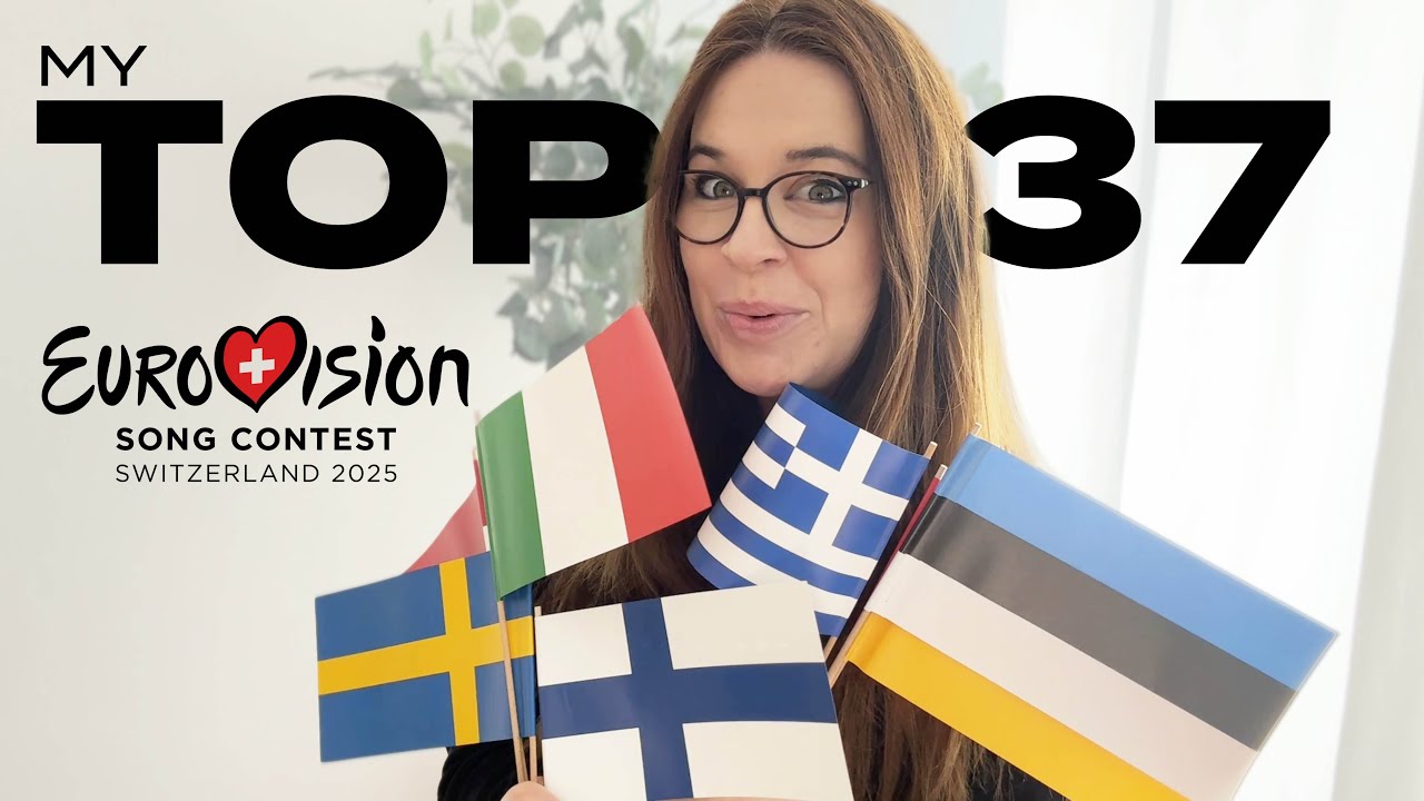EUROVISION 2025 | MY TOP 37 (All songs)
