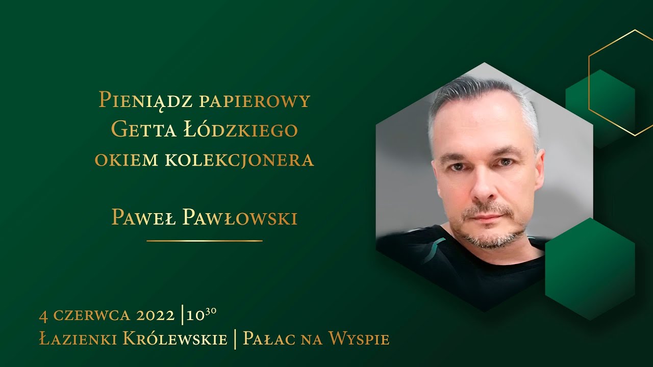 Pieniądz papierowy Getta Łódzkiego okiem kolekcjonera - wykład (GNDM) - Paweł Pawłowski