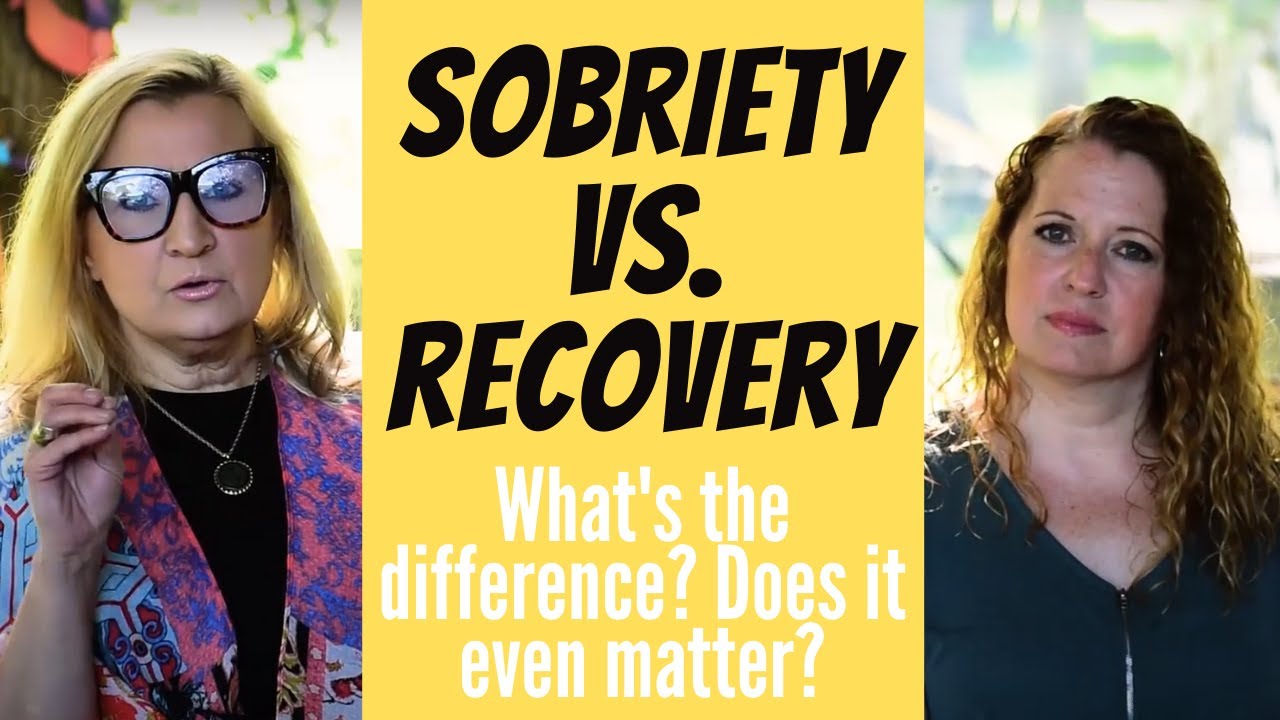 SOBRIETY vs. RECOVERY | Abstinence vs. Recovery | What is a 