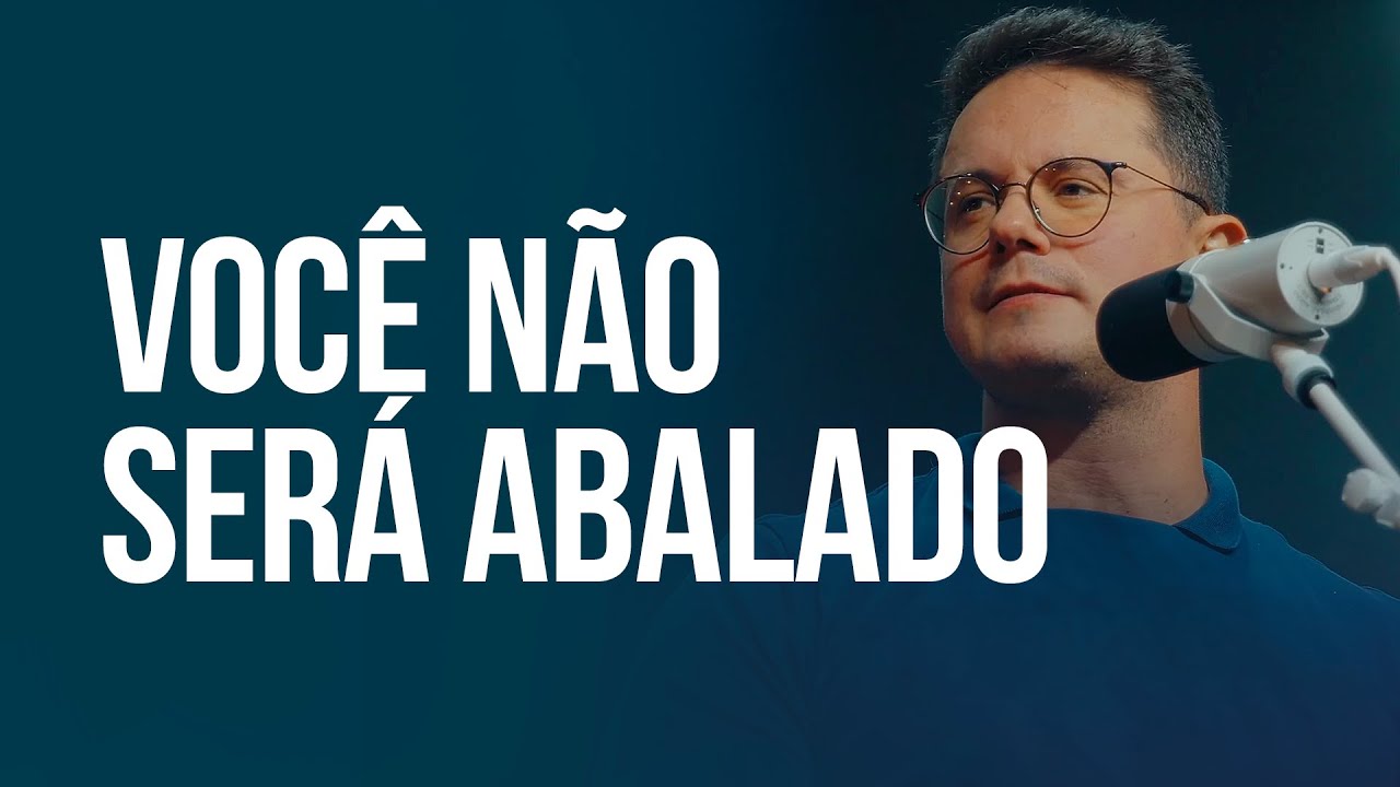 Você não será abalado | Deive Leonardo