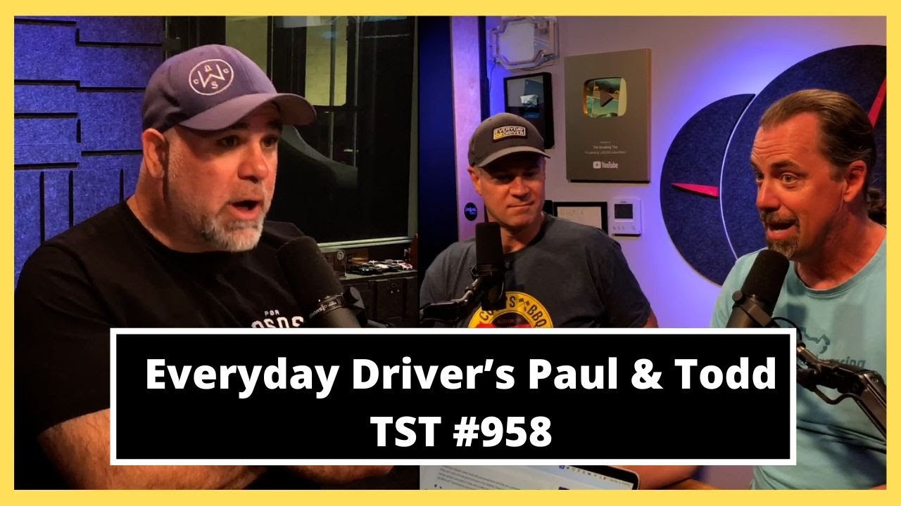Everyday Driver's Paul and Todd - TST Podcast #958
