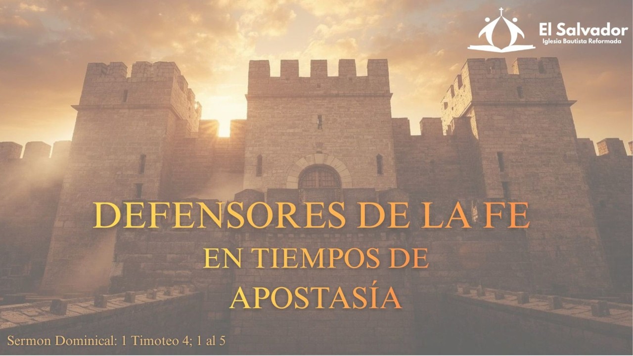 Culto dominical | &laquo;Defensores de la fe en tiempos de apostas&iacute;a  | 1 Timoteo 4:1-5