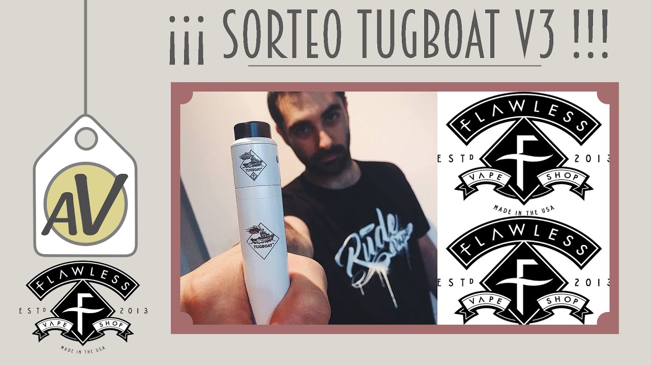 &iexcl;&iexcl; SORTEO !! || TUGBOAT V3 (Flawless Vape Shop)