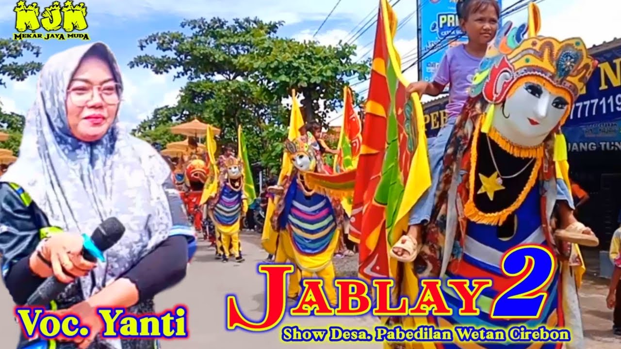 BUROK MJM‼️ JABLAY 2 • Voc. YANTI  MEKAR JAYA MUDA Show PABEDILAN WETAN CIREBON  2025 BUROK VIRAL