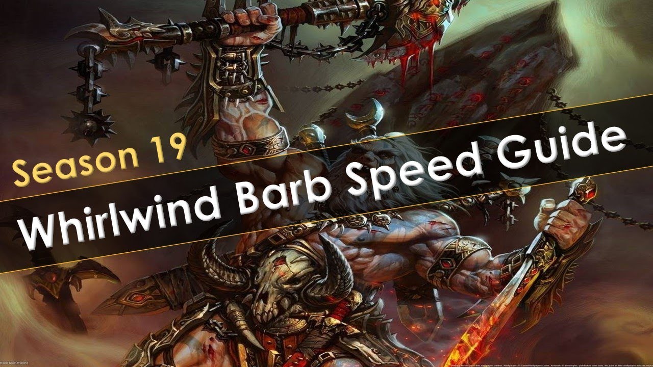 Diablo 3 Season 19 Whirlwind Barbarian T16 and GR Speed Farm Build Guide Patch 2.6.7