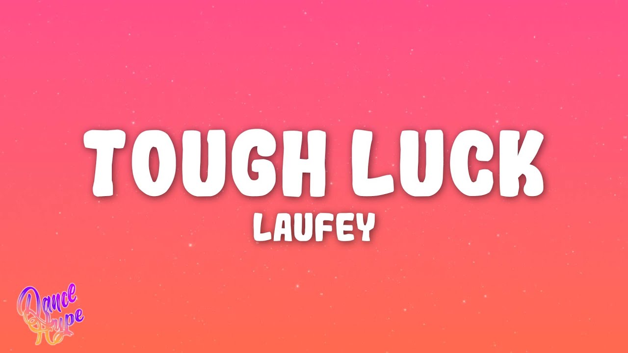 Laufey - Tough Luck