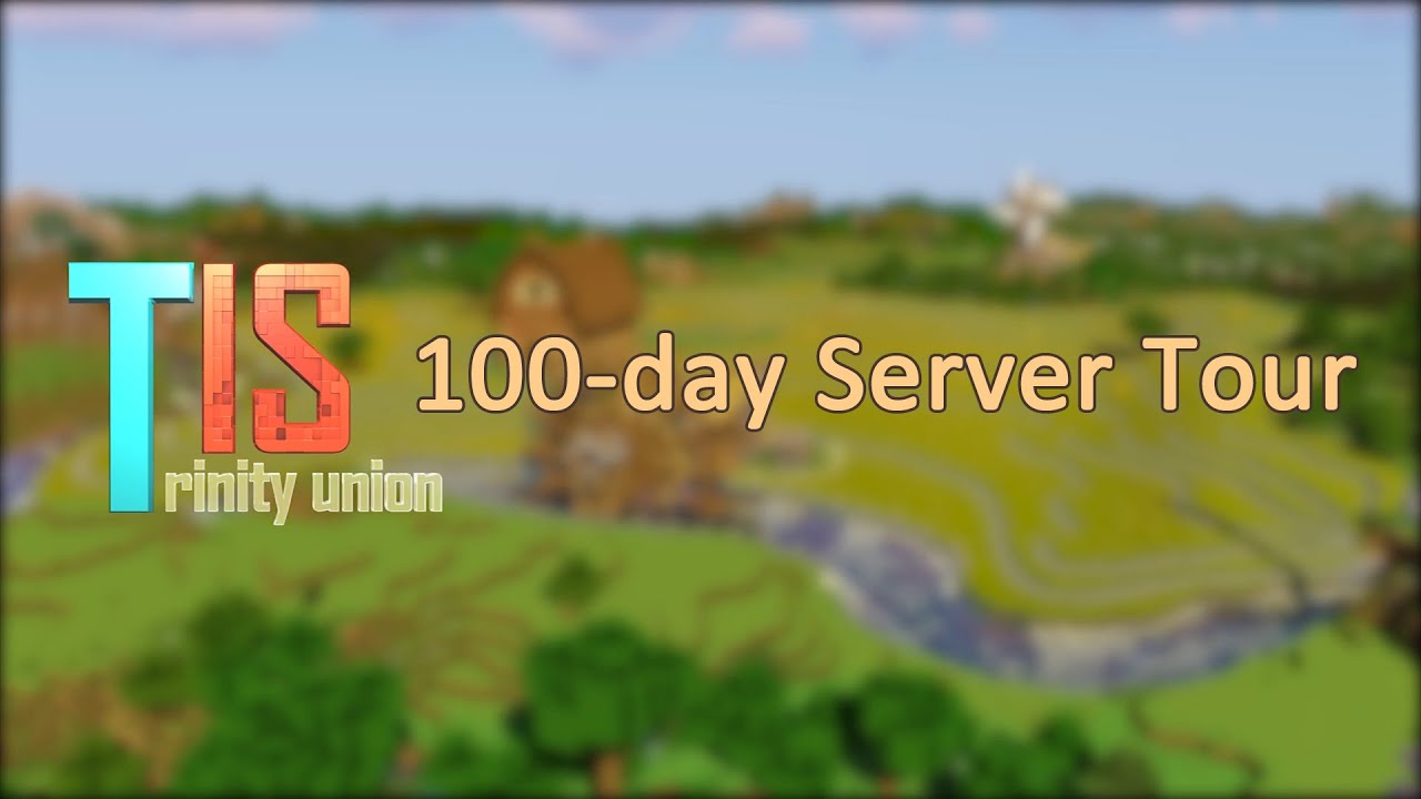 TIS Trinity Union 100-day Server Tour