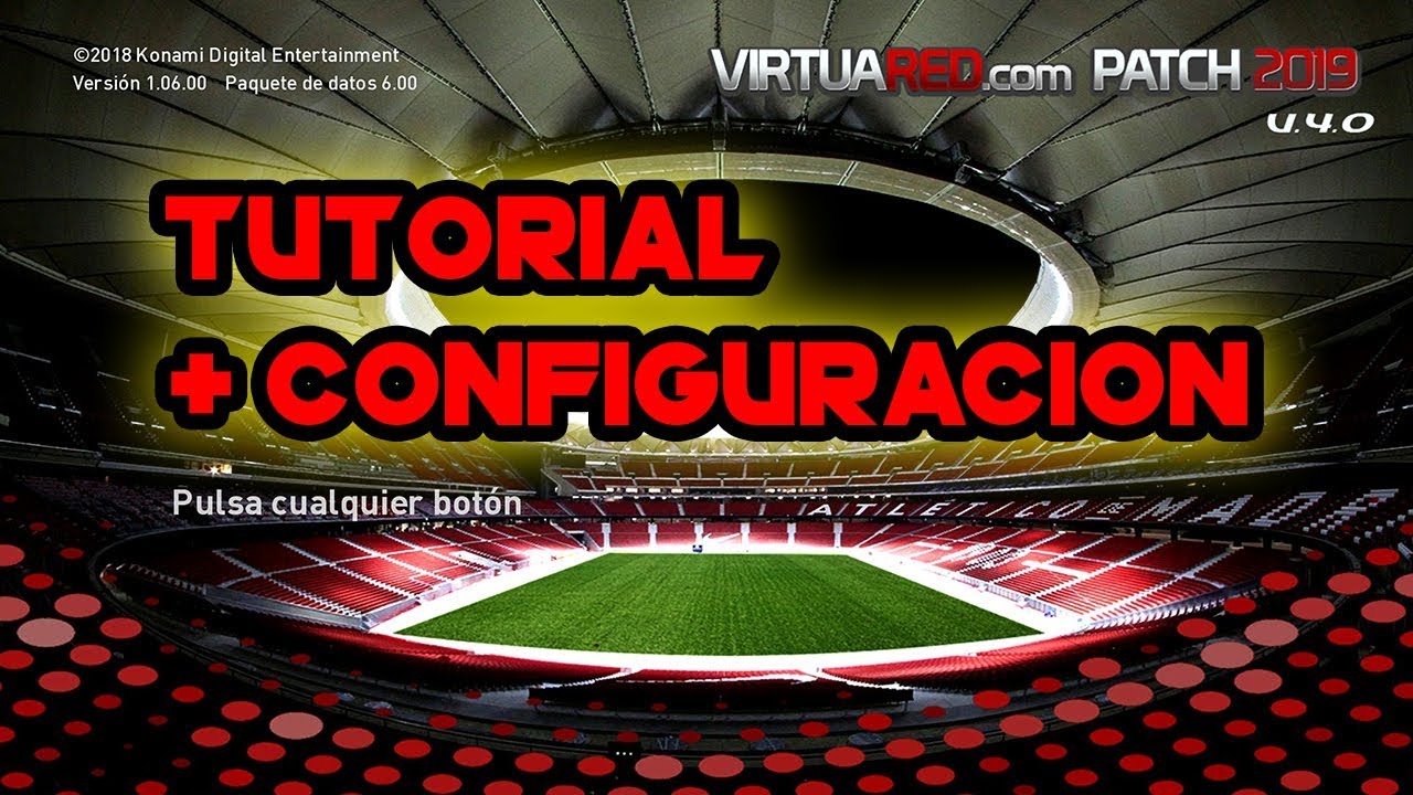 PES 2019 PC || PROBAMOS EL SUPER PARCHE DE VIRTUARED