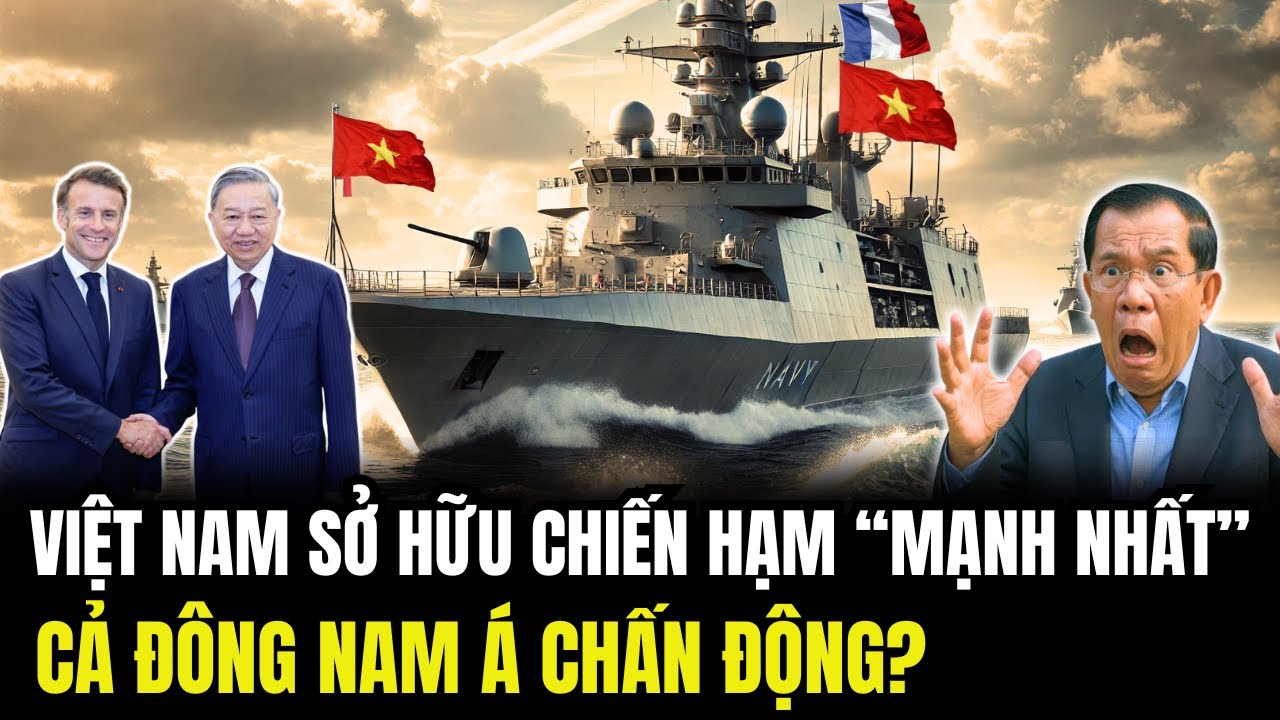 Việt Nam Sở Hữu Chiến Hạm “Mạnh Nhất” - Cả Đông Nam Á Chấn Động?