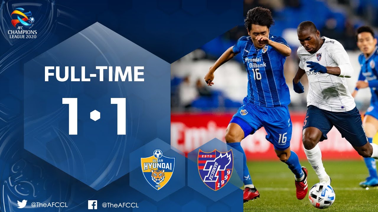 #ACL2020 : ULSAN HYUNDAI FC (KOR) 1-1 FC TOKYO (JPN)