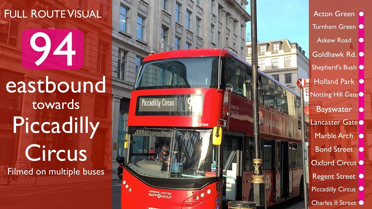 FULL ROUTE VISUAL • 94 eastbound towards Piccadilly Circus