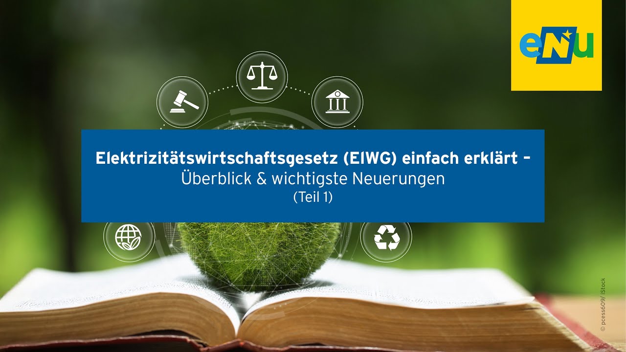 Elektrizitätswirtschaftsgesetz (ElWG) einfach erklärt – Überblick & wichtigste Neuerungen