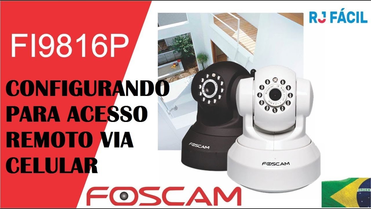 Câmera IP Foscam FI9816P - Configurando acesso remoto via Celular * passo a passo *