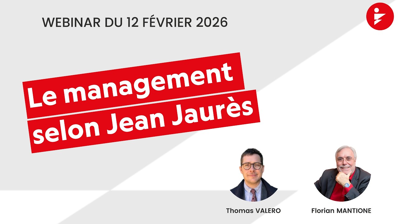 Le management selon Jean Jaurès - Replay webinar du 12/02/2026