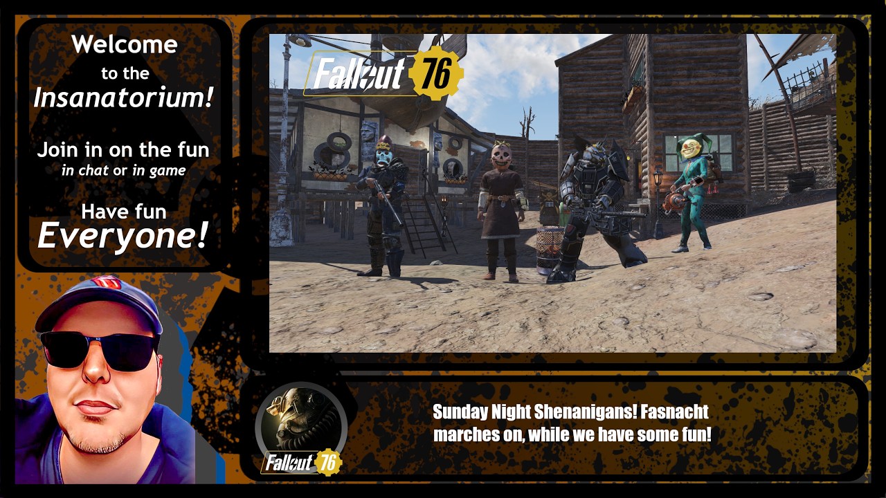 #Fallout76 Season 23: Sunday Night Shenanigans! Fasnacht marches on, while we have some fun!