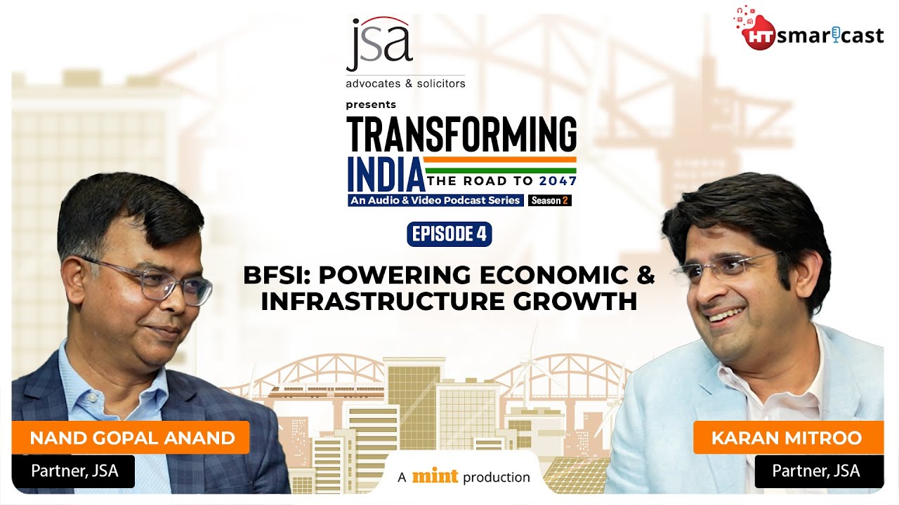 Episode 4: BFSI - Powering economic & Infrastructure growth|Transforming India (Season 2)