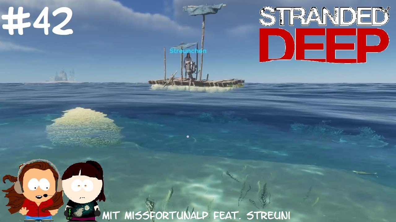 Let's Play Stranded Deep (Coop mit Streuni) #42 - Wo ist Abaia?