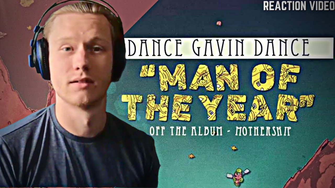 I Finally Listen to Man Of The Year! - Dance Gavin Dance