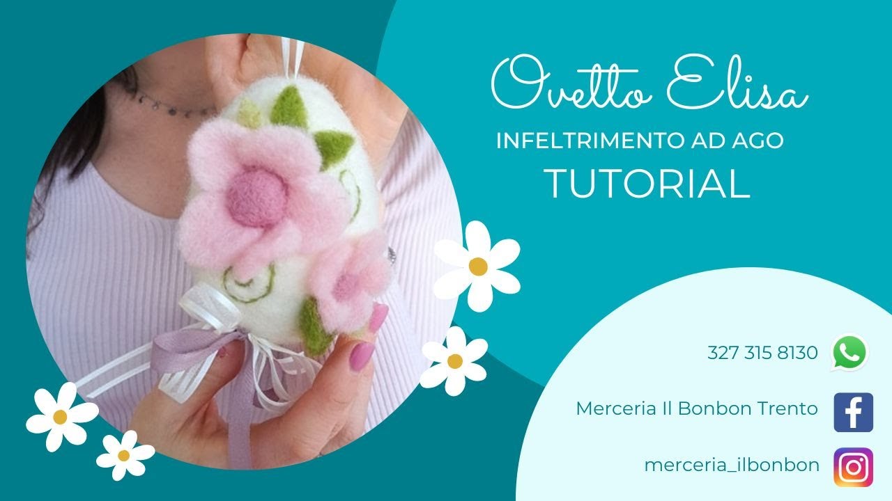 Ovetto Elisa 🌼TUTORIAL INFELTRIMENTO
