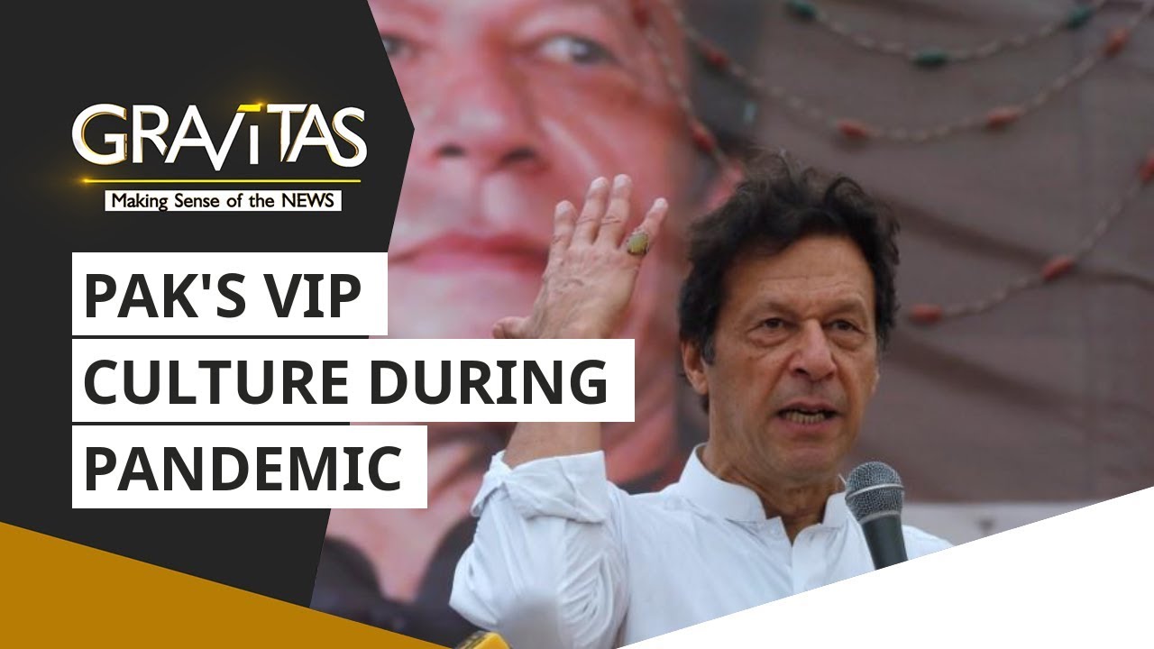 Gravitas: Pakistan's VIP culture during a pandemic | Coronavirus