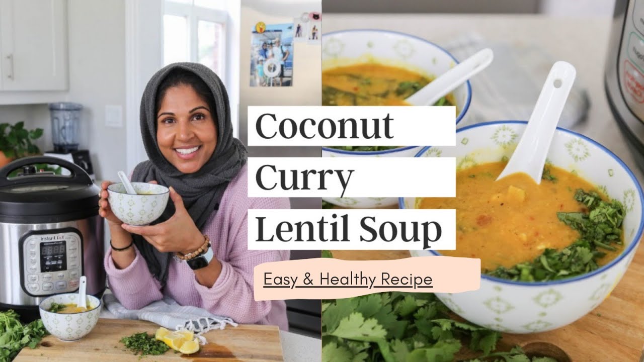 Delicious Easy Coconut Curry Lentil Soup Recipe