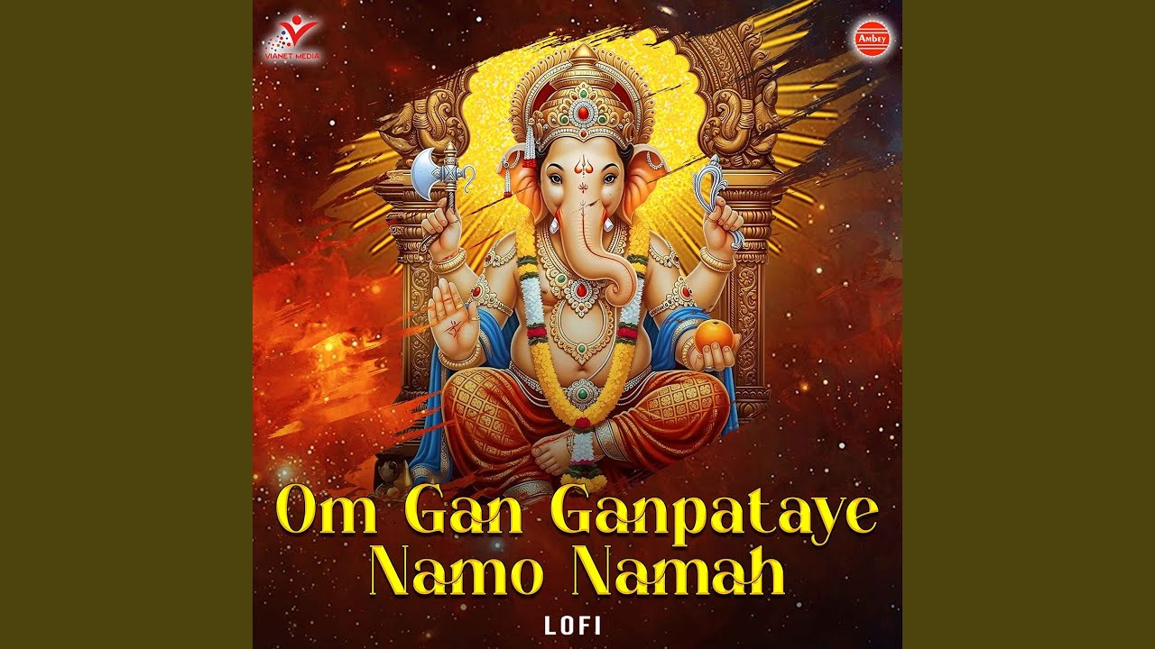 Om Gan Ganpataye Namo Namah-Lofi