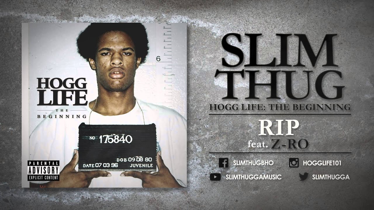 Slim Thug - Rip ft. Z-Ro (Audio)