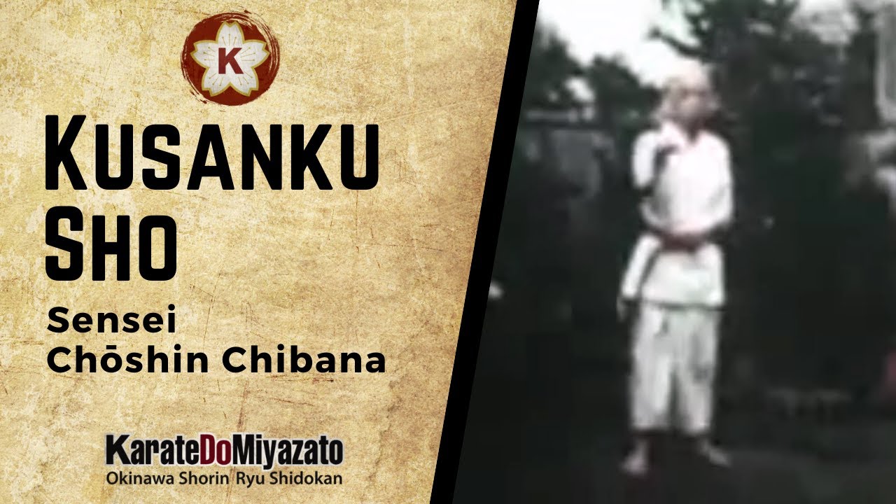 Sensei Chōshin Chibana | Kata Kusanku Sho - KarateDoMiyazato