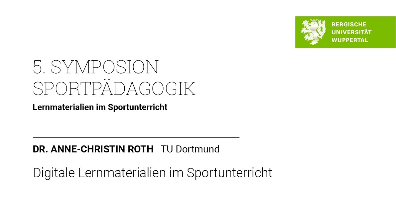 5. Symposion Sportpädagogik | 4. Anne-Christin Roth: Digitale Lernmaterialien im Sportunterricht
