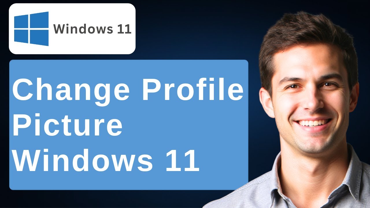 How To Add, Change And Remove User Profile Picture Windows 11 [2026 Guide]