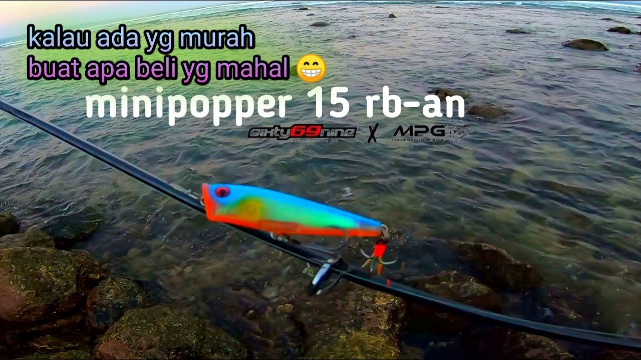 Mini popper killer harga murah || Mancing pinggiran karang dangkal || ULTRALIGHT FISHING || HFB 72